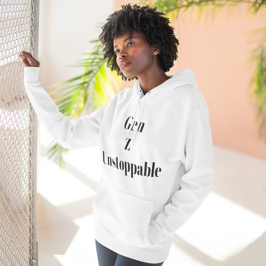 Fleece Hoodie Gen Z The Unstoppable Generation